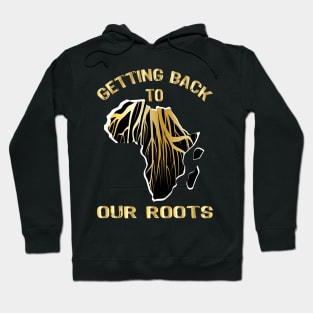 Wear Your Roots with Pride, African culture, african heritage roots. Hoodie